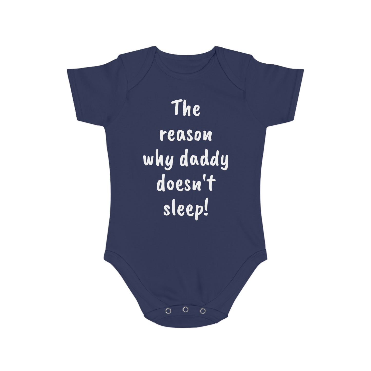 Baby Bodysuit - Reason Daddy Don't Sleep