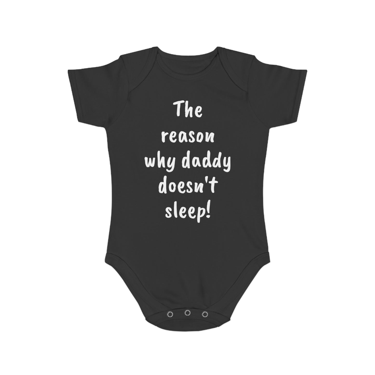 Baby Bodysuit - Reason Daddy Don't Sleep